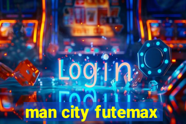 man city futemax